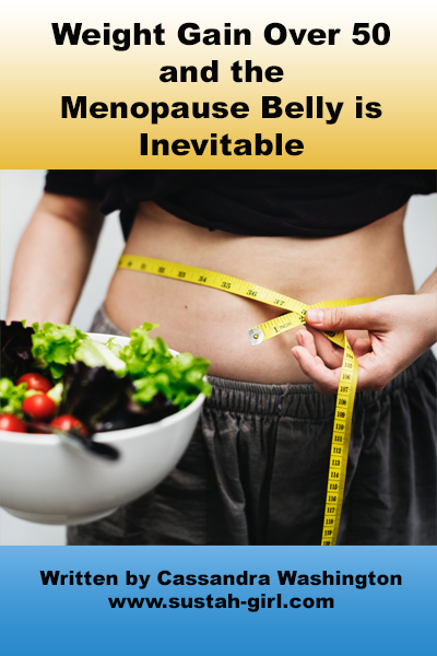 Weight gain over 50 and the Menopause Belly is inevitable