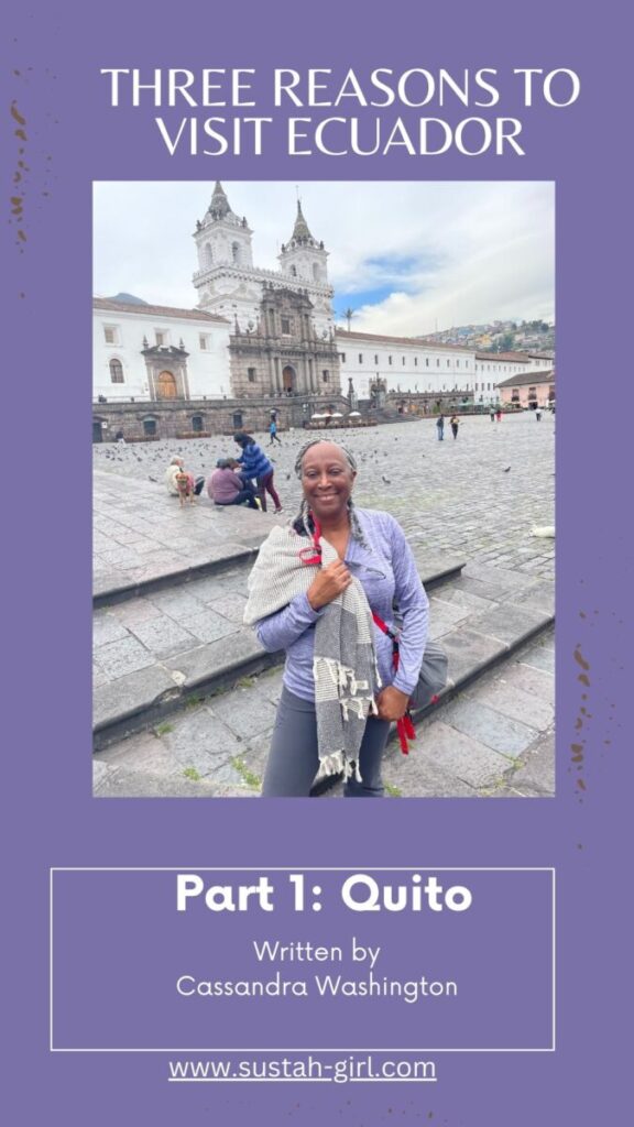 Reasons to visit Quito