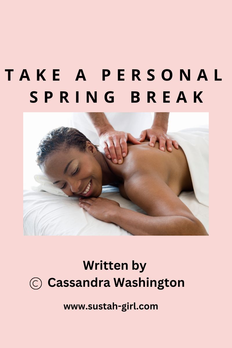 Take a personal spring break